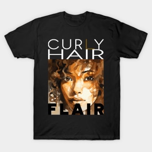 Curly hair flair style B - white text T-Shirt